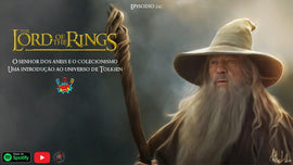 TheOneCollector: Explorando Tolkien e O Senhor dos Anéis – ActionFigureBrasil