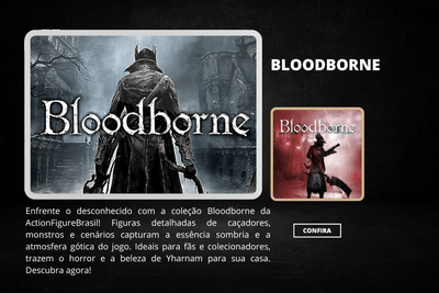 Bloodborne - ActionFigure Brasil