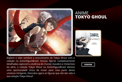 Tokyo Ghoul - ActionFigure Brasil