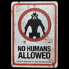 NO HUMANS SIGN