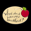 WHAT ABOUT SECOND BREAKFAST?