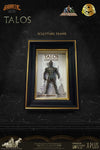 Talos 2.0 - LIMITED EDITION: 600 (Framed Statue)